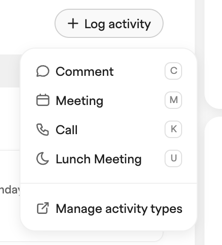 Log activity dropdown listing Comment, Meeting, Call and a custom activity type, with a Manage activity types link
